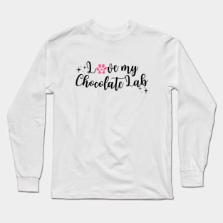 I Love My Chocolate Lab Long Sleeve T-Shirt